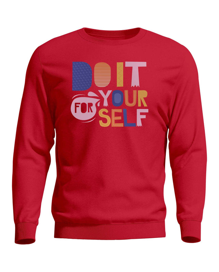 Do it for yourself Sweatshirt
